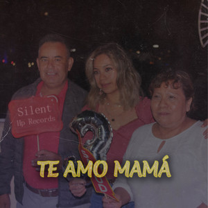 Te Amo Mamá