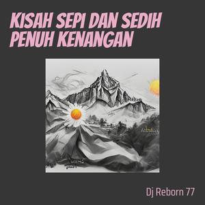 Kisah Sepi Dan Sedih Penuh Kenangan