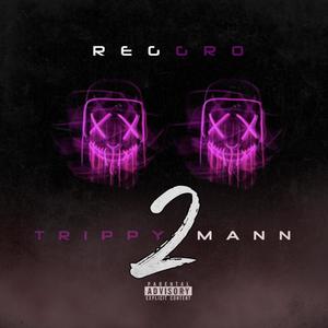 TrippyMann 2 (Explicit)