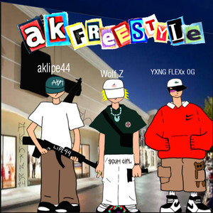 Ak Freestlyle! (Explicit)