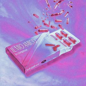 IL MIO AMICO (amico del quore) (Explicit)