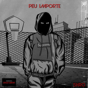 Peu importe (Explicit)