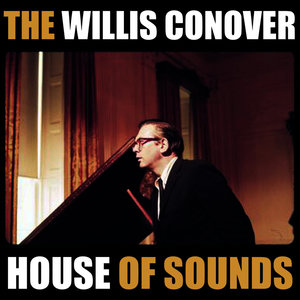 Willis Conover's House Of Sounds