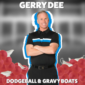 Dodgeball & Gravy Boats (Explicit)