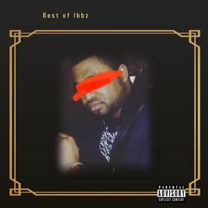 Best of ibbz (Explicit)