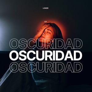 La Oscuridad (Explicit)