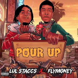 Pour up (feat. Flymoney) [Explicit]