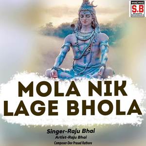 Mola Nik Lage Bhola