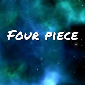 Four Piece (Explicit)