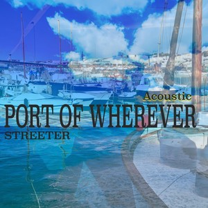 Port of Wherever (Acoustic)