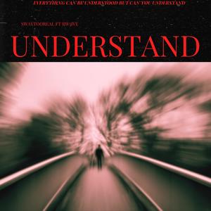 Understand (feat. RW 5ive) (Explicit)