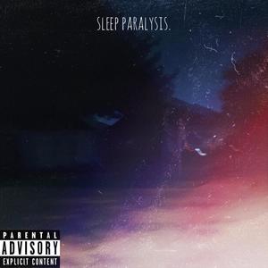 SLEEP PARALYSIS (Explicit)