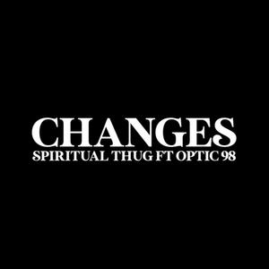 Changes (feat. Optic) [Explicit]