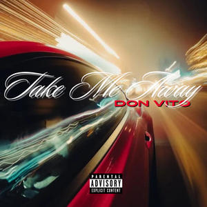 Take Me Away (Explicit)