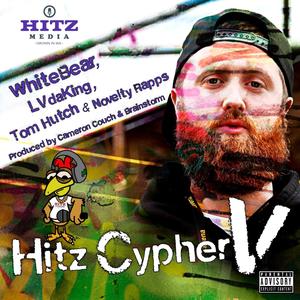 Hitz Cypher V (feat. WhiteBear, LVdaKing, Tom Hutch & Novelty Rapps) [Explicit]