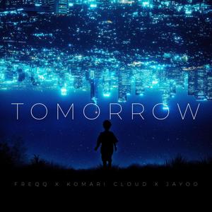 Tomorrow (feat. Komari Cloud & Jayoo)