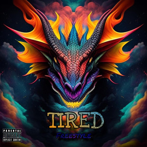 TIRED ( Freestyle ) (Explicit)