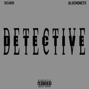 Detective (feat. BLUEMONEYX) (Explicit)