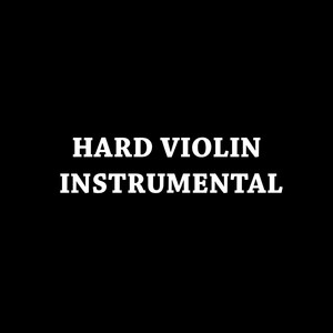 HARD VIOLIN INSTRUMENTAL