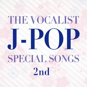 THE VOCALIST J-POP SPECIAL SONGS -2nd- (DJ MIX)