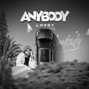 Crest_Dah_Sincity - Anybody