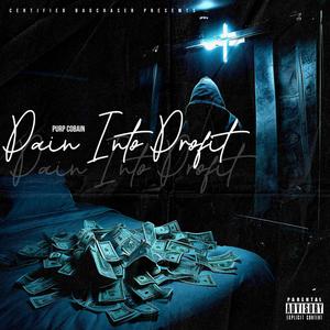 Pain Into Profit (Explicit)