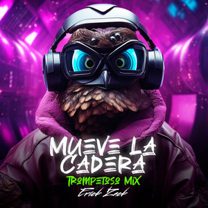 MUEVE LA CADERA (TROMPETOSO MIX)