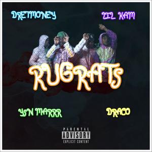 RUGRATS (feat. lil Kam, YSN Marrr & Draco) [Explicit]