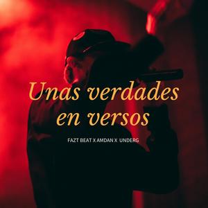 Unas Verdades en Versos(feat. Underg & Amdan)