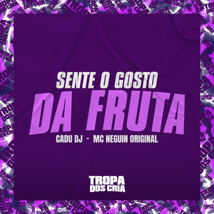 Sente o Gosto da Fruta (Explicit)