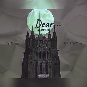 Dear(feat. Yan Naing & Pk)
