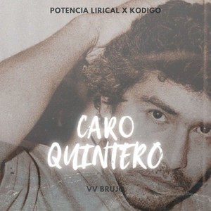 Caro Quintero (Explicit)