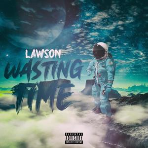 Wasting Time (Explicit)