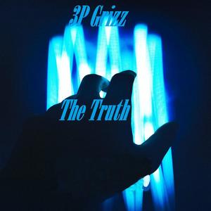 The Truth(feat. 3p Grizz) (Explicit)