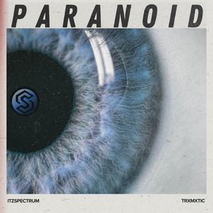 Paranoid (feat. TrXmXtic) (Explicit)