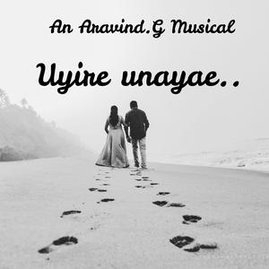 Uyire Unnayae (feat. Yadu Krishnan & Padmaja Sreenivasan)