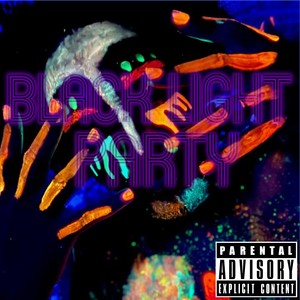 Black Light Party (Explicit)