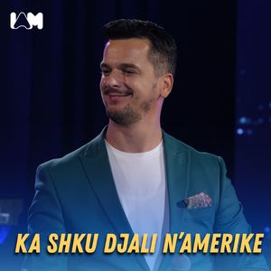 Ka Shku Djali n'Amerike
