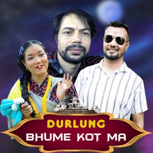 Durlung Bhume kot ma