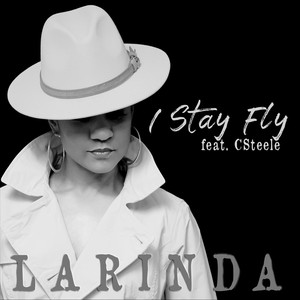 I Stay Fly (feat. C Steele)