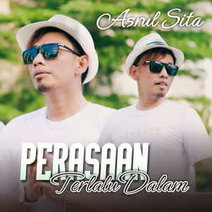 Perasaan Terlalu Dalam