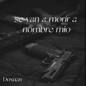 Se Van A Morir A Nombre Mio (Explicit)