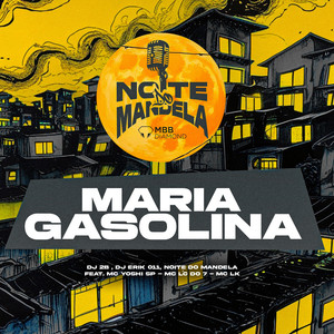 Maria Gasolina (feat. Mc Yoshi SP, MC LC DO 7 & Mc Lk) (Explicit)