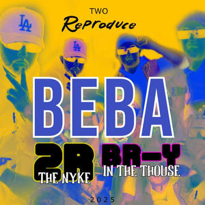 BEBA (feat. BR-Y & 2R THE NYKE) [Radio Edit] [Explicit]