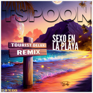 Sex On The Beach / Sexo En La Playa (Tourist deLUX Remix)