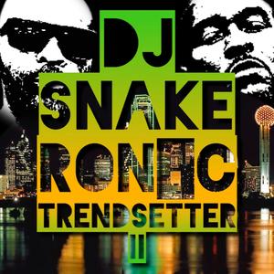 TRENDSETTER II Hellafied Mix (feat. RON C, DJ LEO J & KERRY CRAFTON) (Explicit)