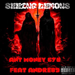 Seeing Demons (feat. Andre89) (Explicit)