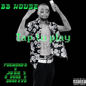 Bb House (feat. Jiggie, Drose & Drakkko) [Explicit]