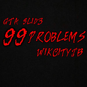 99 Problems (feat. WikCityJB) [Explicit]