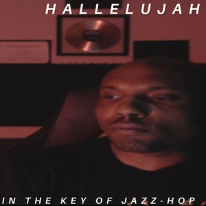 Hallelujah(Hallelujah - In the Key of Jazz-Hop)